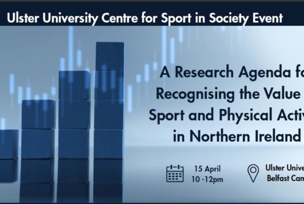 A Research Agenda for Recognising the Value of Sport and Physical Activity in Northern Ireland